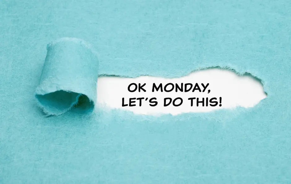 Start Your Week Off Right!